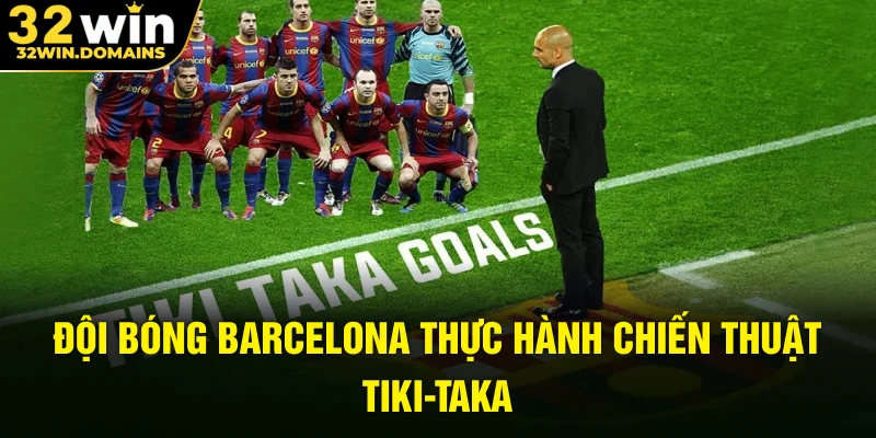 Đội bóng Barcelona thực hành chiến thuật tiki-taka
