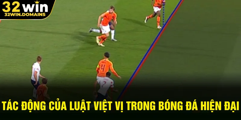 Tác động của luật việt vị trong bóng đá hiện đại